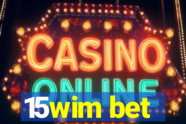 15wim bet